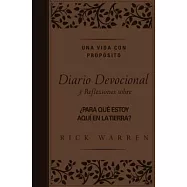 Una vida con propósito diario devocional y reflexiones sobre / The Purpose-Driven Life Prayer Journal: Para qué estoy