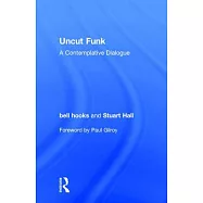 Uncut Funk: A Contemplative Dialogue