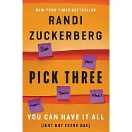 Pick Three: You Can Have It All (Just Not Every Day)
