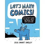 Let&rsquo;s Make Comics: An Activity Book to Create, Write, and Draw Your Own Cartoons