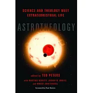 Astrotheology: Science and Theology Meet Extraterrestrial Life