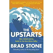 The Upstarts: Uber, Airbnb and the Battle for the New Silicon Valley