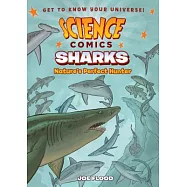 Science Comics: Sharks: Nature’s Perfect Hunter