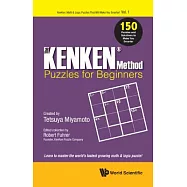 The KENKEN Method - Puzzles for Beginners: 150 Puzzles and Solutions to Make You Smarter