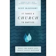 It Takes a Church to Baptize: What the Bible Says about Infant Baptism