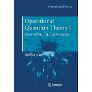 Operational Quantum Theory I: Nonrelativistic Structures