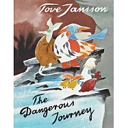 The Dangerous Journey: A Tale of Moomin Valley