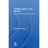 Politics Goes to the Movies: Hollywood, Europe, and Beyond