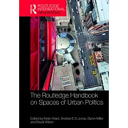 The Routledge Handbook on Spaces of Urban Politics