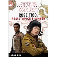 Star Wars the Last Jedi: Rose Tico: Resistance Fighter