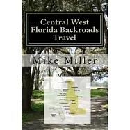 Central West Florida Backroads Travel: Day Trips Off the Beaten Path