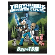 DanTDM: Trayaurus and the Enchanted Crystal