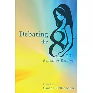 Debating the Eighth: Repeal or Retrain?