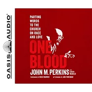 One Blood: Parting Words to the Church on Race: Includes PDF