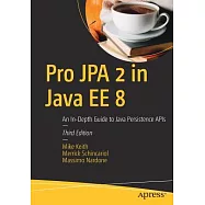 Pro JPA 2 in Java EE 8: An In-Depth Guide to Java Persistence APIs