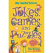 My Weird School: Jokes, Games, and Puzzles