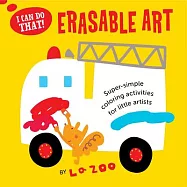 Erasable Art: Super-Simple Coloring Activities for Little Artists
