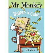 Mr. Monkey Bakes a Cake