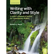 Writing with Clarity and Style: A Guide to Rhetorical Devices for Contemporary Writers