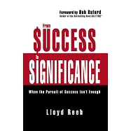 From Success to Significance: When the Pursuit of Success Isn&rsquo;t Enough