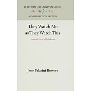 They Watch Me as They Watch This: Gertrude Stein&rsquo;s Metadrama