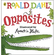Roald Dahl&rsquo;s Opposites