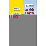 Luna estudia la población: Analizar los datos (Luna Studies Population: Analyzing Data): Analizar Los Datos/ Analyzing