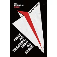 First as Tragedy, Then as Farce