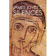 James Joyce&rsquo;s Silences