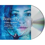 Butterfly: From Refugee to Olympian - My Story of Rescue, Hope, and Triumph