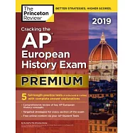 The Princeton Review Cracking the AP European History Exam 2019: 5 Practice Tests + Complete Content Review