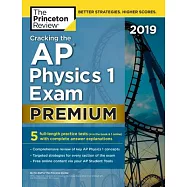 The Princeton Review Cracking the AP Physics 1 Exam 2019