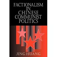 Factionalism in Chinese Communist Politics