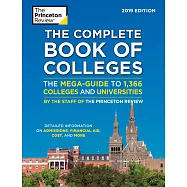 The Princeton Review The Complete Book of Colleges 2019: The Mega-Guide to 1,366 Colleges and Universities