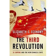 The Third Revolution: Xi Jinping and the New Chinese State