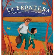 La Frontera: El viaje con papa / My Journey with Papa