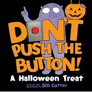 Don&rsquo;t Push the Button!: A Halloween Treat
