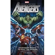 Avengers: Everybody Wants to Rule the World: A Novel of the Marvel Universe