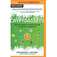 Cryptoassets: The Innovative Investor&rsquo;s Guide to Bitcoin and Beyond