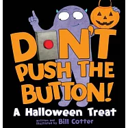 Don&rsquo;t Push the Button!: A Halloween Treat