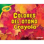 Colores del otoño Crayola/ Crayola Fall Colors