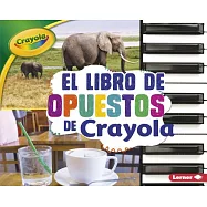 El libro de comparar tamaños de Crayola/ The Crayola Comparing Sizes Book