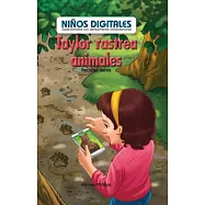 Taylor rastrea animales: Recabar datos (Taylor Tracks Animals: Collecting Data): Recabar Datos/ Collecting Data