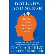 Dollars and Sense: How We Misthink Money and How to Spend Smarter