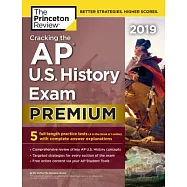 The Princeton Review Cracking the AP U.S. History Exam 2019: 5 Practice Tests + Complete Content Review