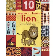 10 Reasons to Love a Lion