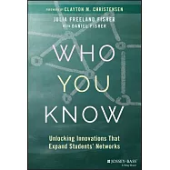 Who You Know: Unlocking Innovations That Expand Students’ Networks