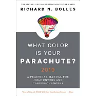 What Color Is Your Parachute? 2019: A Practical Manual for Job-Hunters and Career-Changers