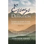 Essays in Definition: One Man’s Search for Meaning