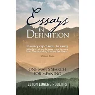 Essays in Definition: One Man’s Search for Meaning